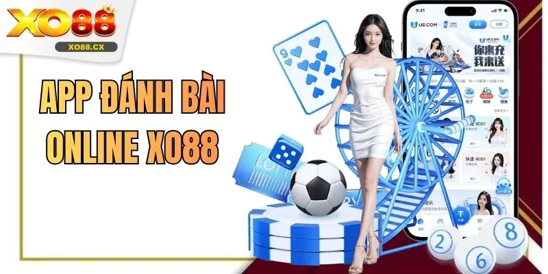 App Đánh Bài Online XO88 Hỗ Trợ Nhiều Trò Chơi Phổ Biến