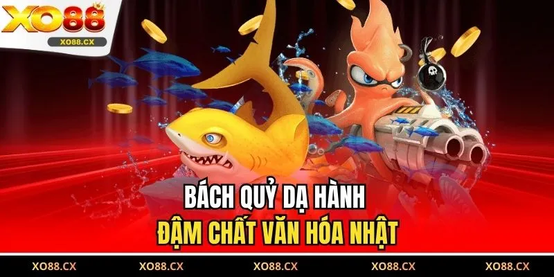 Bách Quỷ Dạ Hành đậm chất văn hóa Nhật