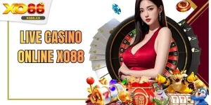 Live Casino Online XO88 - Lựa Chọn Đáng Tin Cậy Hàng Đầu