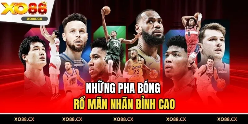 Những pha bóng rổ mãn nhãn đỉnh cao