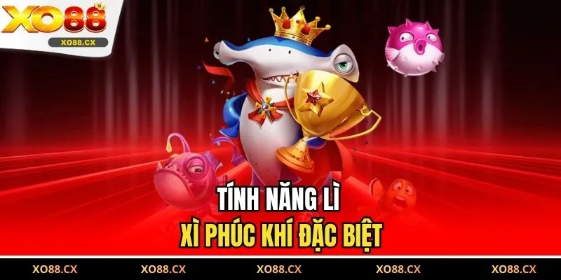 Tính năng Lì Xì Phúc Khí đặc biệt